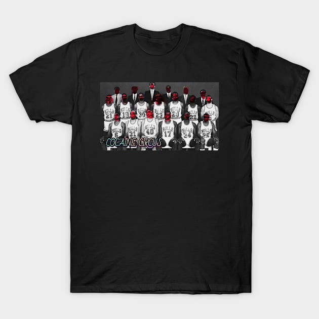 Cocaine Circus Team Photo T-Shirt by DDT Shirts